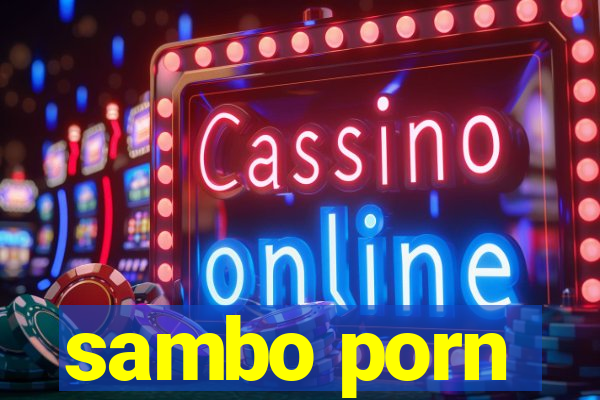 sambo porn